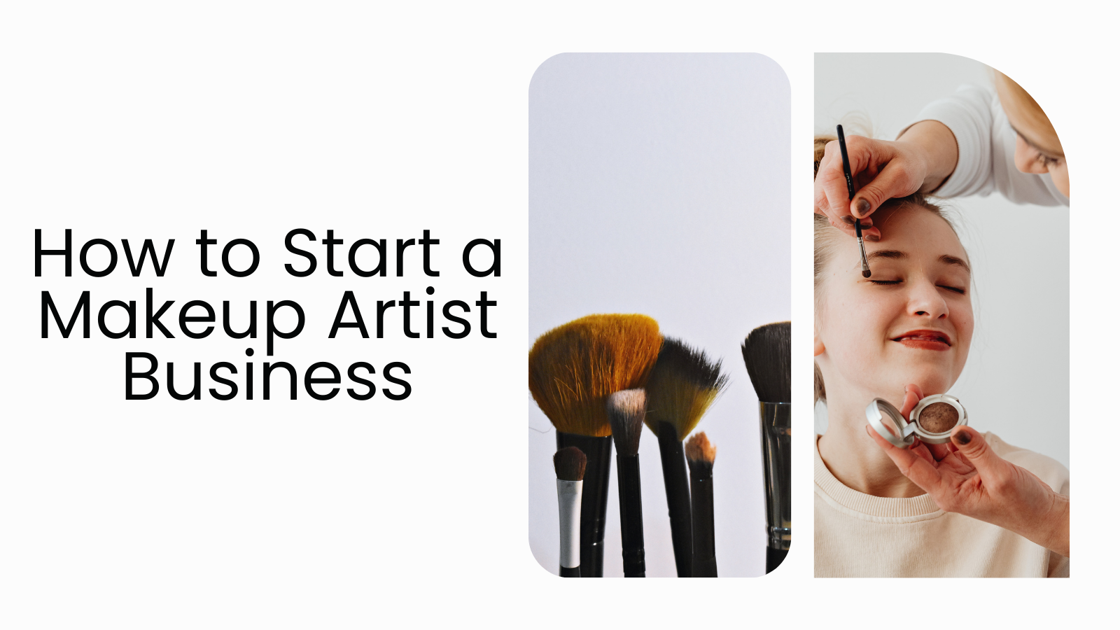 How to Start a Makeup Artist Business: Journey from Passion to Success