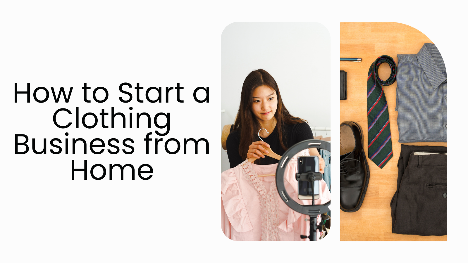 How to Start a Clothing Business from Home