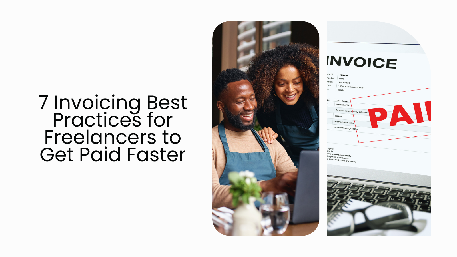 7 Invoicing Best Practices for Freelancers to Get Paid Faster
