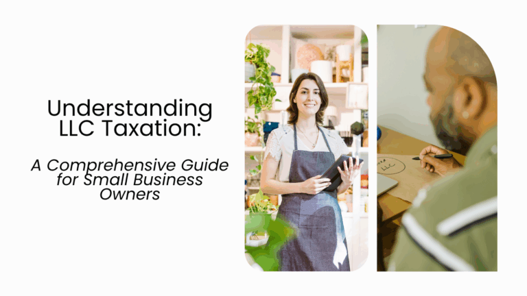 Understanding LLC Taxation A Comprehensive Guide for Small Business Owners