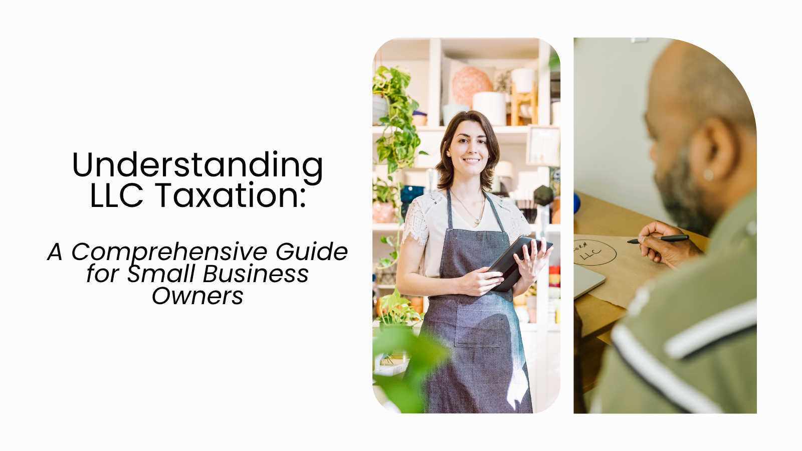 Understanding LLC Taxation A Comprehensive Guide for Small Business Owners