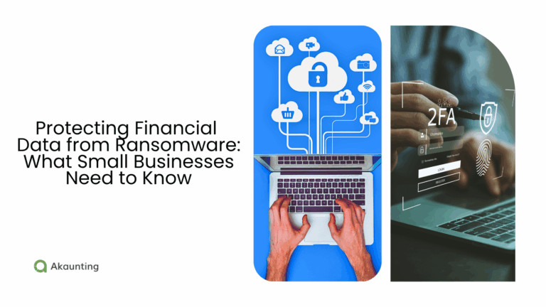 Protecting Financial Data from Ransomware What Small Businesses Need to Know