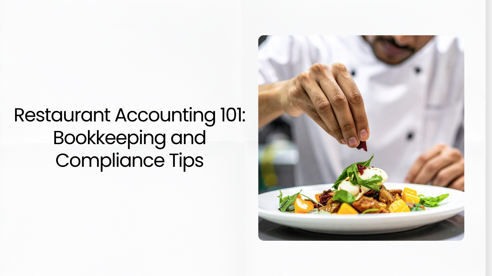 Restaurant Accounting 101 Bookkeeping and Compliance Tips for Food Businesses in 2026