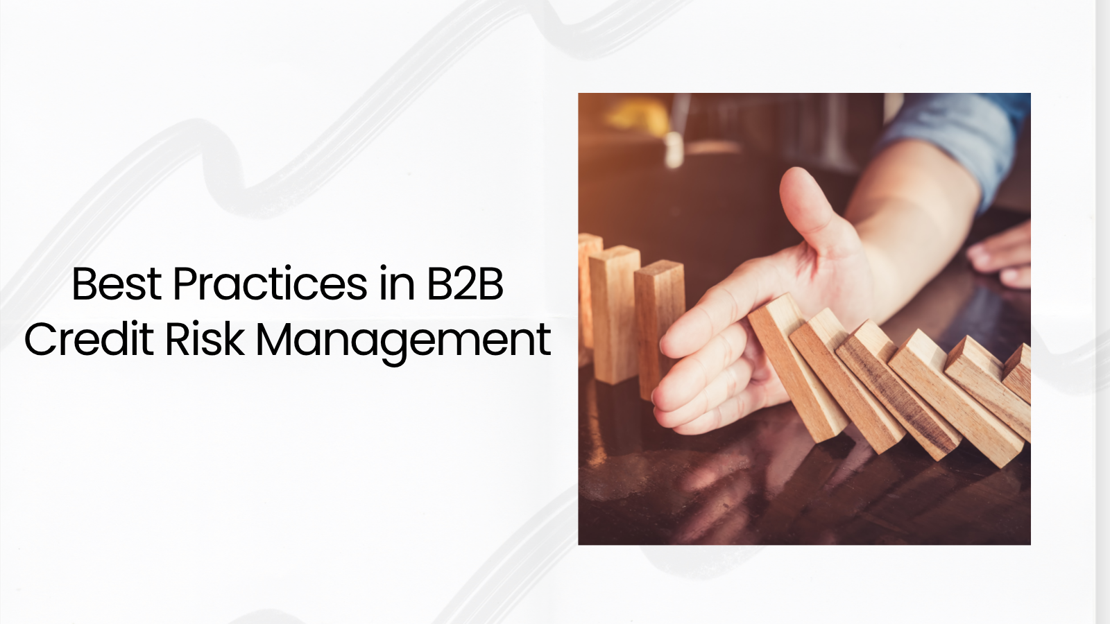 Best Practices in B2B Credit Risk Management